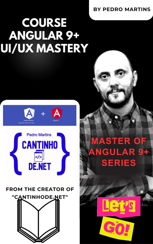 Angular 9 UI/UX Mastery - Cantinhode.net