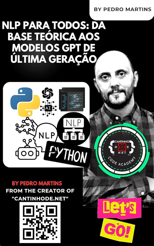 NLP para Todos: Da Base Teórica aos Modelos GPT de Última Geração: Da Teoria Essencial às Ferramentas de Desenvolvimento Modernas