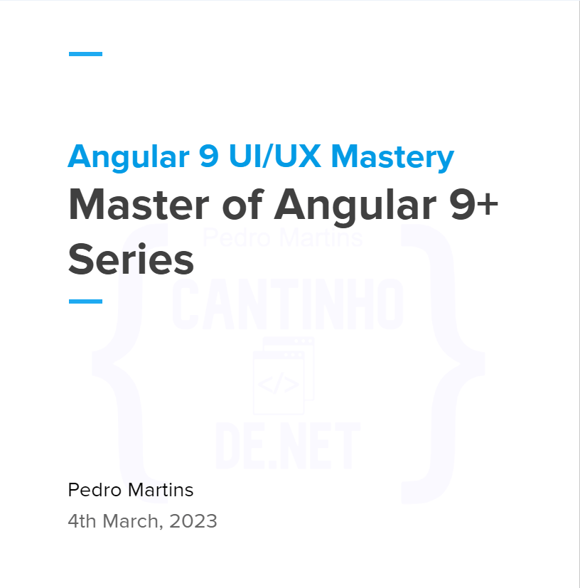 Angular 9 UI/UX Mastery - Cantinhode.net